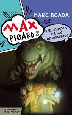 Max Picard y el enigma de los dinosaurios - Boada Ferrer, Marc