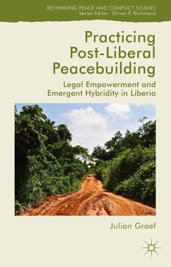 Practicing Post-Liberal Peacebuilding - Graef, Julian