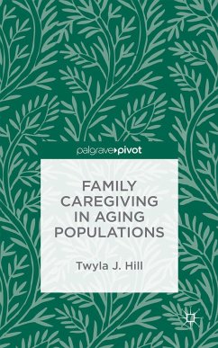 Family Caregiving in Aging Populations - Hill, T.