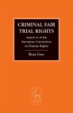 Criminal Fair Trial Rights (eBook, PDF) Criminal Fair Trial Rights (eBook, PDF)