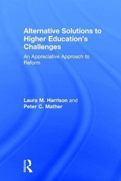 Alternative Solutions to Higher Education's Challenges - Harrison, Laura M; Mather, Peter C