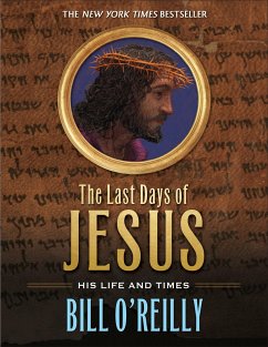 The Last Days of Jesus - O'Reilly, Bill