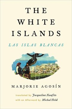 The White Islands/Las Islas Blancas - Agosín, Marjorie
