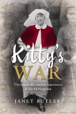 Kitty's War: The Remarkable Wartime Experiences of Kit McNaughton