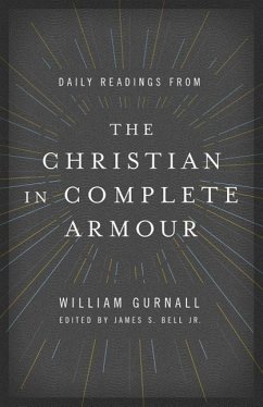 Daily Readings from the Christian in Complete Armour - Gurnall, William