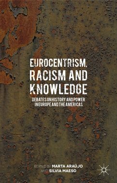 Eurocentrism, Racism and Knowledge (eBook, PDF) - Araújo, Marta; Maeso, Silvia R.