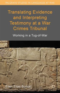 Translating Evidence and Interpreting Testimony at a War Crimes Tribunal (eBook, PDF) - Elias-Bursac, Ellen