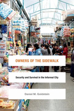 Owners of the Sidewalk: Security and Survival in the Informal City - Goldstein, Daniel M.