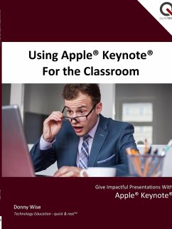 Using Apple Keynote for the Classroom - Wise, Donny