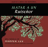 Matar a Un Ruiseñor (to Kill a Mockingbird - Spanish Edition)