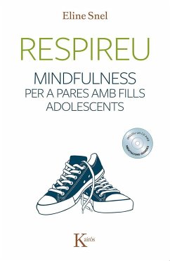 Respireu : mindfulness per a pares amb fills adolescents - Snel, Eline