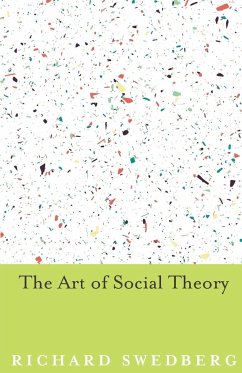 The Art of Social Theory - Swedberg, Richard