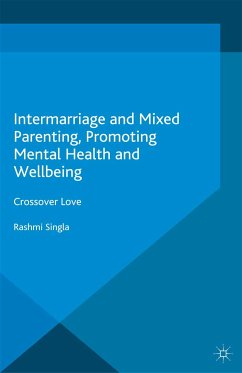 Intermarriage and Mixed Parenting, Promoting Mental Health and Wellbeing (eBook, PDF) - Singla, R.