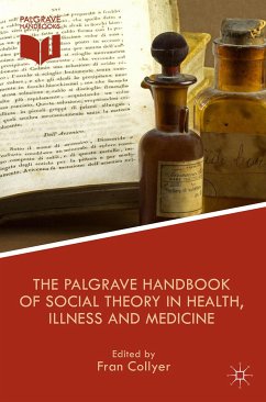 The Palgrave Handbook of Social Theory in Health, Illness and Medicine (eBook, PDF)