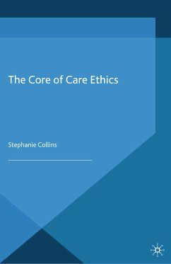 The Core of Care Ethics (eBook, PDF)