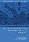 The Constitutionalization of European Budgetary Constraints (eBook, PDF)