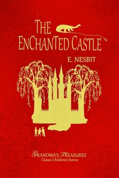 THE ENCHANTED CASTLE - Treasures, Grandma'S; Nesbit, E.