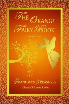 THE ORANGE FAIRY BOOK - Lang, Andrew; Treasures, Grandma'S