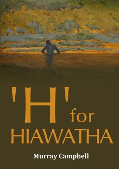 'H' for 'HIAWATHA' - Campbell, Murray