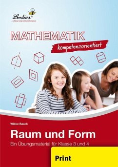 Mathematik kompetenzorientiert - Raum und Form (PR). Grundschule. Mathematik. Klasse 3-4 - Baack, Wibke