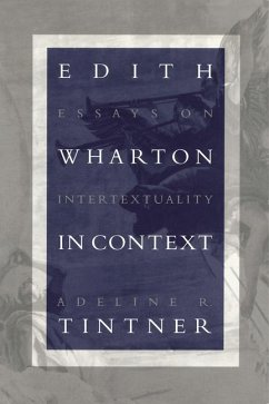 Edith Wharton in Context: Essays on Intertextuality - Tintner, Adeline R.