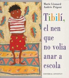 Tibili : el nen que no volia anara a l'escola