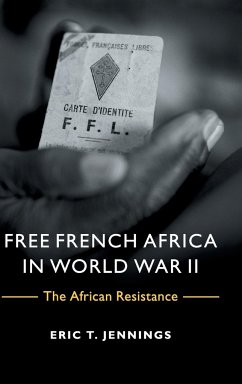 Free French Africa in World War II - Jennings, Eric T.