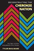 Deconstructing the Cherokee Nation Deconstructing the Cherokee Nation