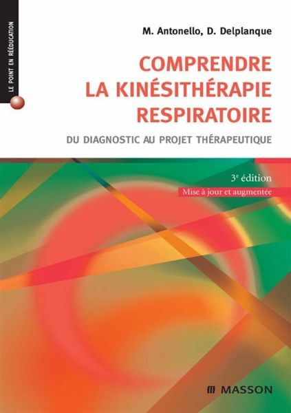 Comprendre la kinésithérapie respiratoire (eBook, ePUB) Comprendre la kinésithérapie respiratoire (eBook, ePUB)