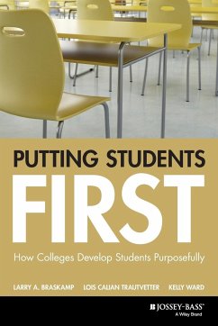 Putting Students First - Braskamp, Larry A; Trautvetter, Lois Calian; Ward, Kelly