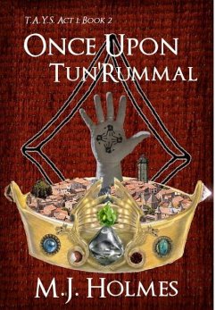 Once Upon Tun'Rummal - Holmes, M. J.