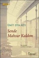 Sende Mahsur Kaldim - Ziya Alti, Ümit