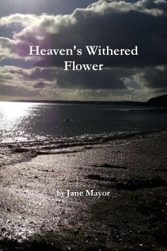 Heaven's Withered Flower - Mayor, Jane