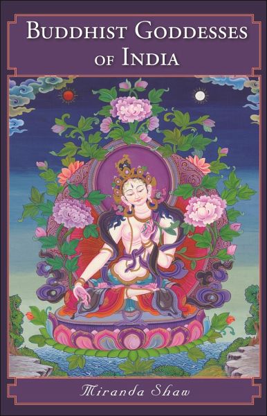 Buddhist Goddesses of India Buddhist Goddesses of India