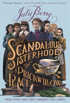 Scandalous Sisterhood of Prickwillow Place - Berry, Julie