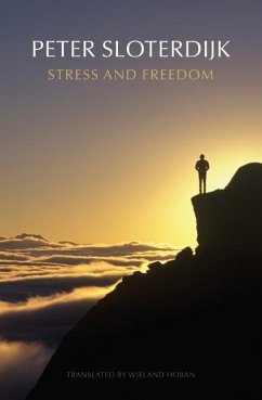 Stress and Freedom - Sloterdijk, Peter