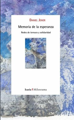Memoria de la esperanza : redes de ternura y solidaridad - Jover Torregrosa, Daniel