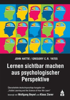 Lernen sichtbar machen aus psychologischer Perspektive - Hattie, John;Yates, Gregory C. R.