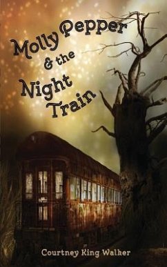 Molly Pepper & the Night Train - Walker, Courtney King