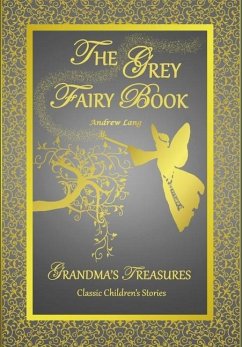 THE GREY FAIRY BOOK - ANDREW LANG - Lang, Andrew; Treasures, Grandma'S
