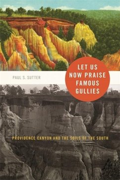 Let Us Now Praise Famous Gullies - Sutter, Paul S