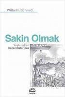 Sakin Olmak - Schmid, Wilhelm