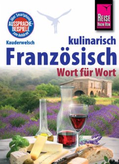 Reise Know-How Sprachführer Französisch kulinarisch - Wort für Wort - Kalmbach, Gabriele
