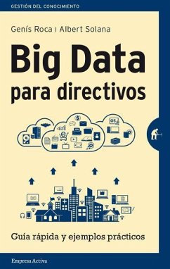 Big Data Para Directivos - Roca, Genis