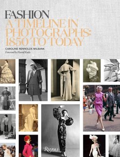 Fashion: A Timeline in Photographs: 1850 to Today - Milbank, Caroline Rennolds