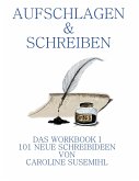 Aufschlagen und Schreiben Das Workbook 1