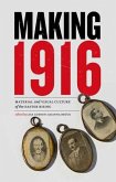Making 1916: Material and Visual Culture of the Easter Rising