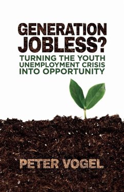 Generation Jobless? (eBook, PDF) Generation Jobless? (eBook, PDF)