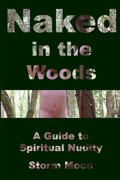 Naked in the Woods- A Guide to Spiritual Nudity - Moon, Storm