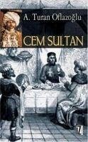 Cem Sultan - Turan Oflazoglu, A.